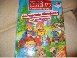 Beispielbild fr Bussi Br. Aufregende Abenteuer mit den Wummels zum Verkauf von medimops