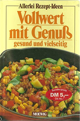 Stock image for Allerlei Rezept-Ideen. Vollwert mit Genuss. Gesund und vielseitig for sale by WorldofBooks