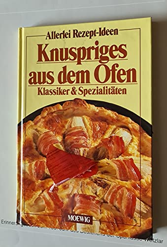 Imagen de archivo de Knuspriges aus dem Ofen : Klassiker & Spezialitäten. (Pappbilderbuch) a la venta por Nietzsche-Buchhandlung OHG