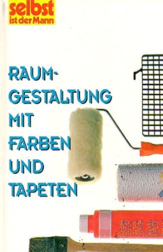 9783811885196: Raumgestaltung mit Farbe und Tapeten (selbst ist der Mann)