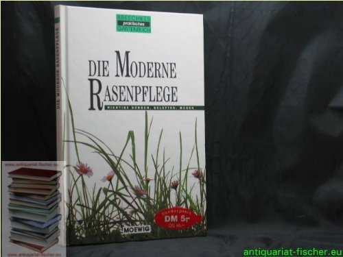 9783811885813: Die moderne Rasenpflege - Aus der Serie: Breschkes praktisches Gartenbuch