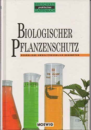 Beispielbild fr Biologischer Pflanzenschutz - guter Erhaltungszustand zum Verkauf von Weisel