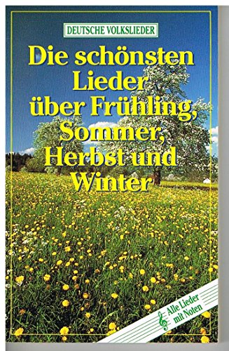Beispielbild für Deutsche Volkslieder - Die schönsten Lieder über Frühling, Sommer, Herbst und Winter zum Verkauf von medimops