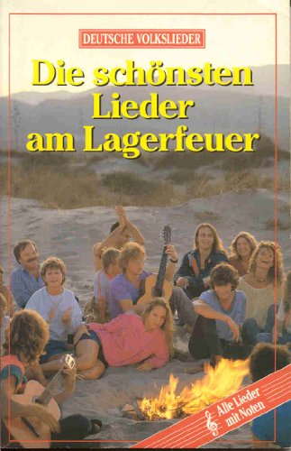 Beispielbild fr Die schnsten Lieder am Lagerfeuer (Deutsche Volkslieder) zum Verkauf von medimops