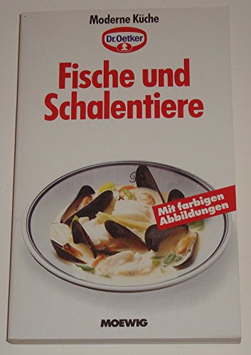 Stock image for Dr. Oetker Moderne Kche: Fische und Schalentiere for sale by Antiquariat Armebooks