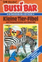 Imagen de archivo de Bussi Br. Kleine Tier- Fibel mit Tiergeschichten von Bussi- Br a la venta por medimops