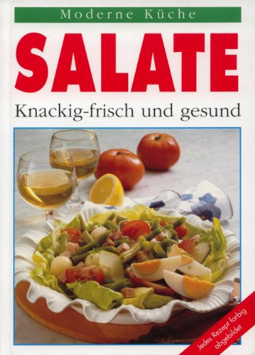 Stock image for Moderne Kche. Salate. Knackig-frisch und gesund for sale by medimops