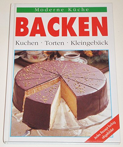 9783811889897: Backen : Kuchen, Torten, Kleingebck. / Moderne Kche