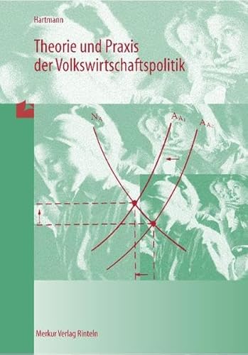 9783812001076: Theorie und Praxis der Volkswirtschaftspolitik: Fachoberschule, berufliche Gymnasien