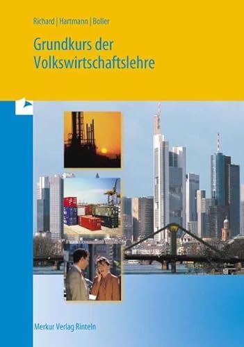 Grundkurs der Volkswirtschaftslehre für kaufmännische Auszubildende; Teil: [Hauptbd.]. - Richard, Willi