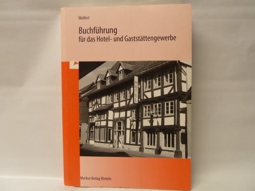 Buchführung für das Hotel- und Gaststättengewerbe - Wolfert, Karl-Josef