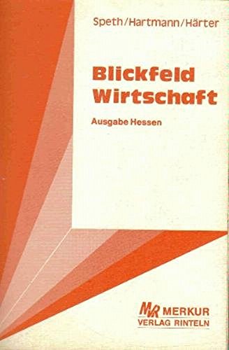 9783812003391: Blickfeld Wirtschaft, Ausgabe Hessen - Speth, Hermann