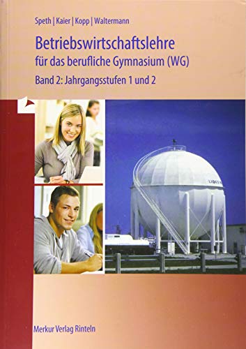 Stock image for Wirtschaft fr das berufliche Gymnasium (WG) Band 2: Jahrgangsstufen 1und 2 - Ausgabe fr Baden-Wrttemberg for sale by medimops