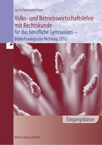 Beispielbild fr Volks- und Betriebswirtschaftslehre mit Rechtskunde fr das berufliche Gymnasium - Biotechnologische Richtung (BTG) - Eingangsklasse zum Verkauf von medimops