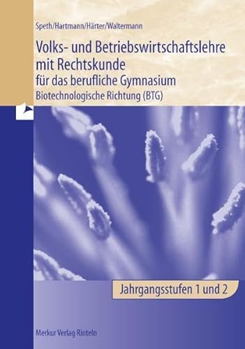 Stock image for Volks- und Betriebswirtschaftslehre mit Rechtskunde fr das berufliche Gymnasium biotechnologische for sale by medimops