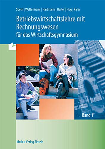Stock image for Betriebswirtschaftslehre mit Rechnungswesen fr das Wirtschaftsgymnasium, EURO, 2 Bde., Bd.1 for sale by medimops