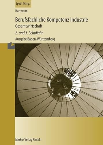 Berufsfachliche Kompetenz - Gesamtwirtschaft - 2. und 3.Schuljahr - Ausgabe Baden-Württemberg - Hartmann Gernot, B