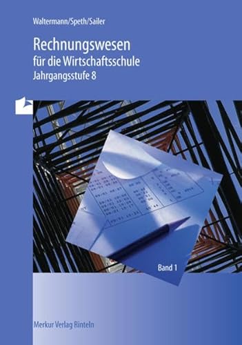 Beispielbild fr Rechnungswesen fr die Wirtschaftsschule, EURO, Bd.1, Jahrgangsstufe 8 zum Verkauf von medimops