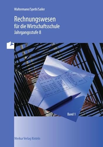 Stock image for Rechnungswesen fr die Wirtschaftsschule, EURO, Bd.1, Jahrgangsstufe 8 for sale by medimops