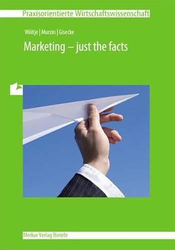 9783812005142: Wltje, J: Marketing - just the facts