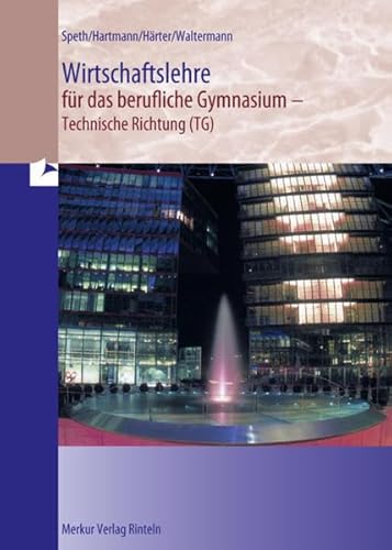 Beispielbild fr Wirtschaftslehre fr das berufliche Gymnasium - technische Richtung (TG) zum Verkauf von medimops