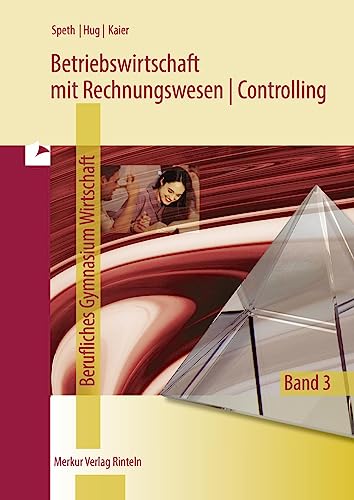 Beispielbild fr Betriebswirtschaft mit Rechnungswesen | Controlling. Berufliches Gymnasium Wirtschaft - Band 3 zum Verkauf von Buchpark