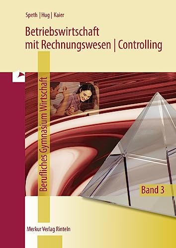 Stock image for Betriebswirtschaft mit Rechnungswesen | Controlling. Berufliches Gymnasium Wirtschaft - Band 3 for sale by Buchpark