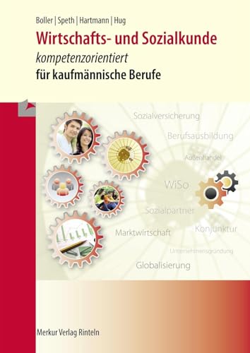 Beispielbild fr Wirtschafts- und Sozialkunde: kompetenzorientiert fr kaufmnnische Berufe zum Verkauf von GF Books, Inc.