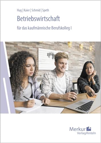 Stock image for Betriebswirtschaft Fr Das Kaufmnnische Berufskolleg I: In Baden-Wrttemberg for sale by Revaluation Books