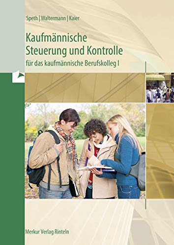 9783812005791: Kaufmnnische Steuerung und Kontrolle fr das kaufmnnische Berufskolleg I - Ausgabe Baden-Wrttemberg