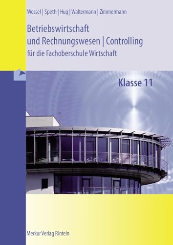 Beispielbild fr Betriebswirtschaft und Rechnungswesen/Controlling fr die Fachoberschule Wirtschaft. Niedersachsen: Klasse 11 zum Verkauf von GF Books, Inc.