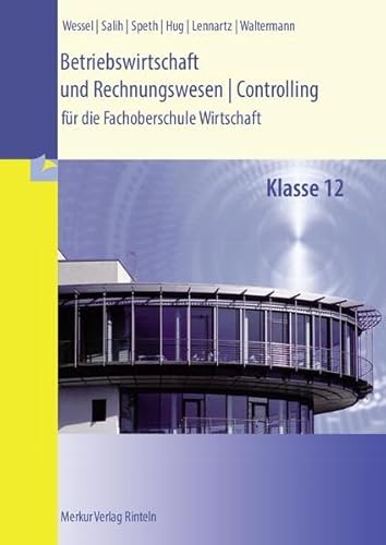 Stock image for Betriebswirtschaft Und Rechnungswesen - Controlling Fr Die Fachoberschule Wirtschaft, Klasse 12 for sale by Revaluation Books