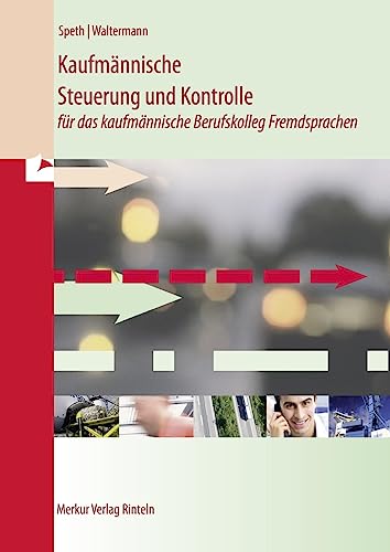 Stock image for Kaufmnnische Steuerung und Kontrolle fr das kaufmnnische Berufskolleg Fremdsprachen -Language: german for sale by GreatBookPrices