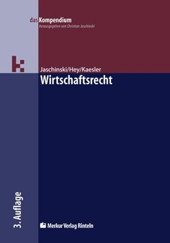 Wirtschaftsrecht. (9783812006156) by Christian Jaschinski; Andreas Hey