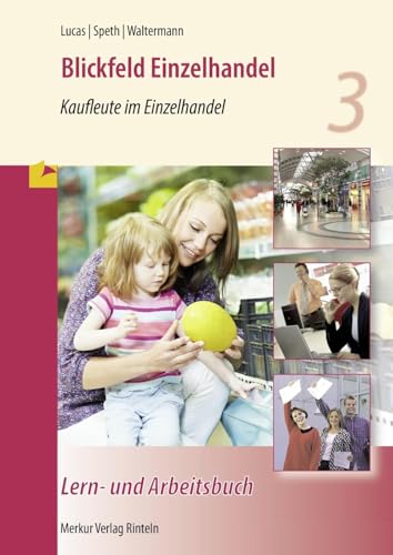 Stock image for Blickfeld Einzelhandel - Kaufleute im Einzelhandel - Lern- und Arbeitsbuch -Language: german for sale by GreatBookPrices