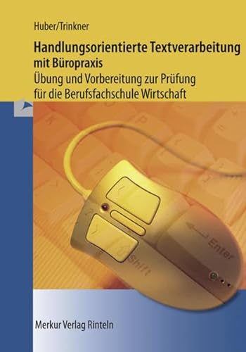Handlungsorientierte Textverarbeitung mit Büropraxis. Baden-Württemberg