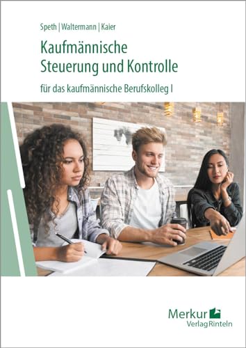 Stock image for Kaufmnnische Steuerung und Kontrolle fr das kaufmnnische Berufskolleg I - Ausgabe Baden-Wrttemberg for sale by GreatBookPrices