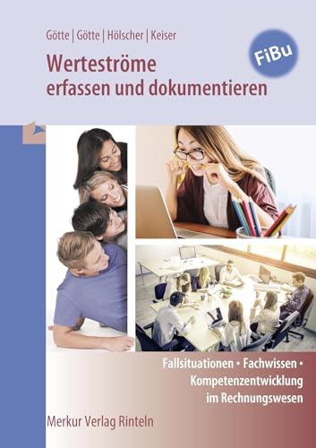 Stock image for Wertestrme erfassen und dokumentieren: Fallsituationen - Fachwissen - Kompetenzentwicklung im Rechnungswesen for sale by Jasmin Berger