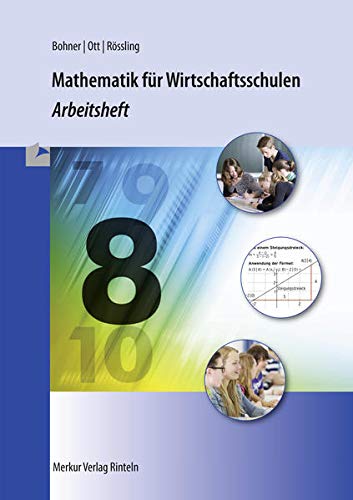 Stock image for Mathematik fr Wirtschaftsschulen - Arbeitsheft: - Jahrgangsstufe 8 - mit Lsungen for sale by medimops