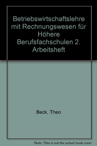 Betriebswirtschaftslehre mit Rechnungswesen für Höhere Berufsfachschulen 2. Arbeitsheft. Rechnungswesen (Lernmaterialien) - Aloys Waltermann, Hermann Speth, Petra Dransmann, Theo Beck