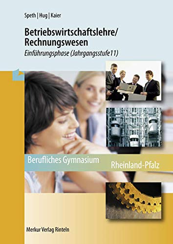 Beispielbild fr Betriebswirtschaftslehre/Rechnungswesen. Einfhrungsphase (Jahrgangsstufe 11) Rheinland-Pfalz zum Verkauf von Buchpark