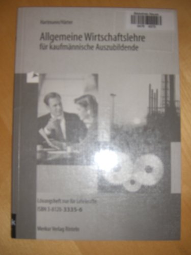 Beispielbild fr Allgemeine Wirtschaftslehre fr kaufmnnische Auszubildende, Lsungsheft fr Lehrkrfte zum Verkauf von medimops