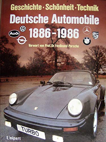 Deutsche Automobile 1886-1986: Geschichte - Schonheit - Technik