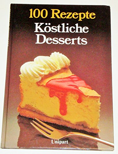 Stock image for Kstliche Desserts for sale by Versandantiquariat Felix Mcke