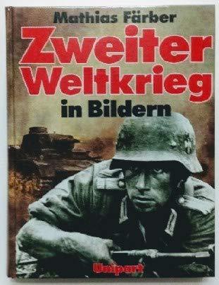 Beispielbild fr Zweiter Weltkrieg in Bildern. zum Verkauf von Antiquariat + Buchhandlung Bcher-Quell