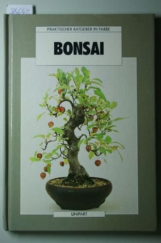 Stock image for Bonsai. Praktischer Ratgeber in Farbe for sale by Deichkieker Bcherkiste