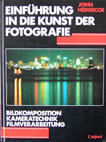 Einführung in die Kunst der Fotografie