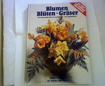 Beispielbild fr Blumen, Blten, Grser. Geschmackvoll arrangieren und gestalten. Unipart-Ratgeber fr Hobby und Freizeit. Hardcover zum Verkauf von Deichkieker Bcherkiste