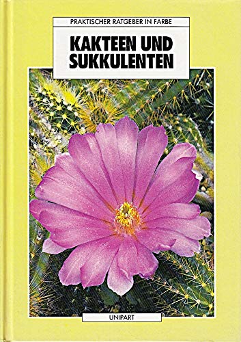 Stock image for Kakteen und Sukkulenten for sale by Leserstrahl  (Preise inkl. MwSt.)