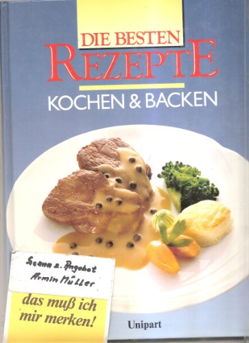 Stock image for Die besten Rezepte. Kochen und Backen for sale by DER COMICWURM - Ralf Heinig